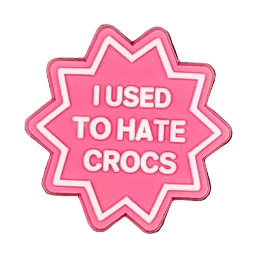 I Used To Hate Pink Shoe Charm