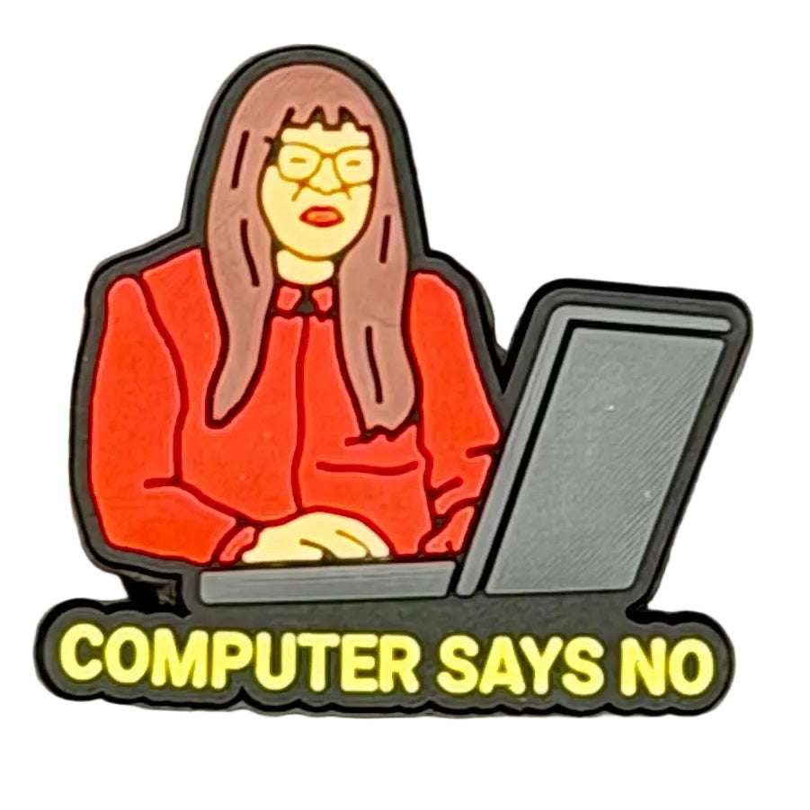 ‘Computer Says No’ Shoe Charm